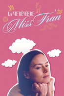 La Vie rve de Miss Fran