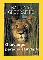 National Geographic - Okavango paradis sauvage